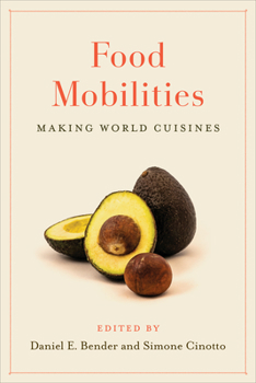 Paperback Food Mobilities: Making World Cuisines Book