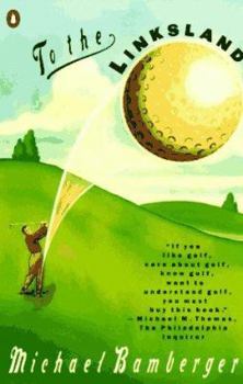 Paperback To the Linksland: A Golfing Adventure Book