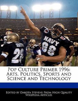 Paperback Pop Culture Primer 1996: Arts, Politics, Sports and Science and Technology Book