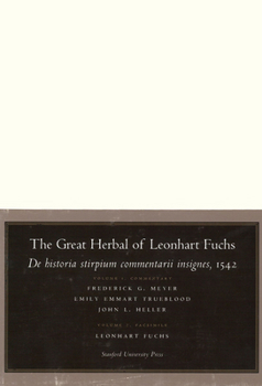 Hardcover The Great Herbal of Leonhart Fuchs: de Historia Stirpium Commentarii Insignes, 1542 (Notable Commentaries on the History of Plants) Book