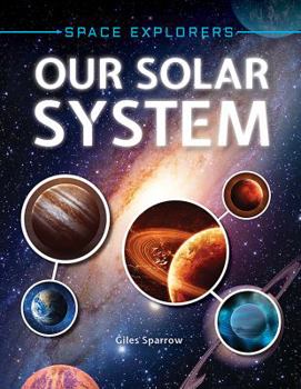 Our Solar System - Book  of the Space Explorers