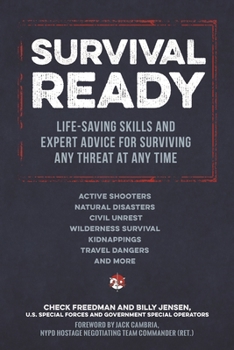 Paperback Survival Ready: Life-Saving Skills and Expert Advice for Surviving Any Threat at Any Time Book