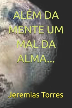 Paperback Além Da Mente Um Mal Da Alma... [Portuguese] Book