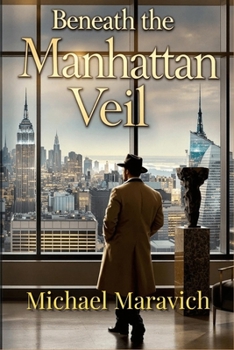 Beneath The Manhattan Veil (Emma Collier "Veil" Series)
