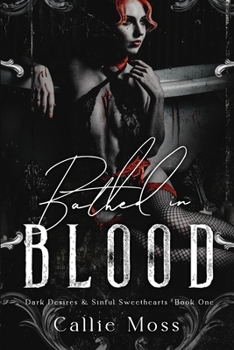 Bathed in Blood (Dark Desires and Sinful Sweethearts)