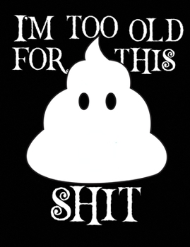 Too Old For This Shit: Ghost Wide Ruled Journal
