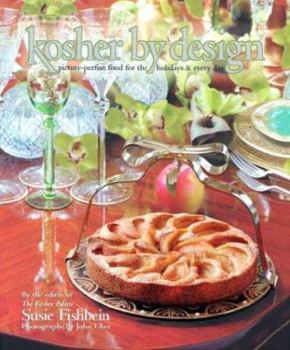 Hardcover Kosher by Design: Picture Perfect Food for the Holidays & Every Day Book