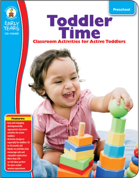 Paperback Toddler Time, Grade Preschool: Classroom Activities for Active Toddlers Book