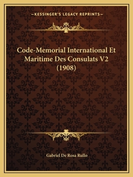 Paperback Code-Memorial International Et Maritime Des Consulats V2 (1908) [French] Book
