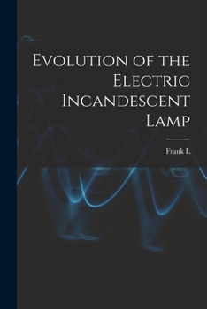 Paperback Evolution of the Electric Incandescent Lamp Book