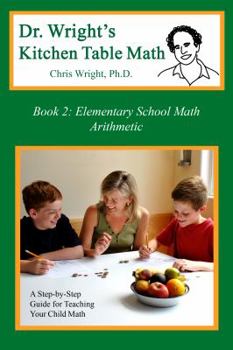 Dr. Wright's Kitchen Table Math: Book 2 - Book  of the Kitchen Table Math