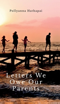 Hardcover Letters We Owe Our Parents: What I've Always Meant to Say Book