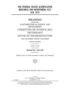 The Federal Ocean Acidification Research and Monitoring Act  : H.R. 4174