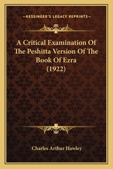 Paperback A Critical Examination Of The Peshitta Version Of The Book Of Ezra (1922) Book