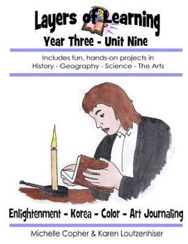 Layers of Learning Year Three Unit Nine: The Enlightenment, Korea, The Science of Color, Art Journaling