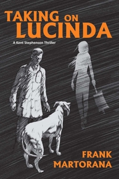 Paperback Taking on Lucinda: A Kent Stephenson Thriller Volume 1 Book