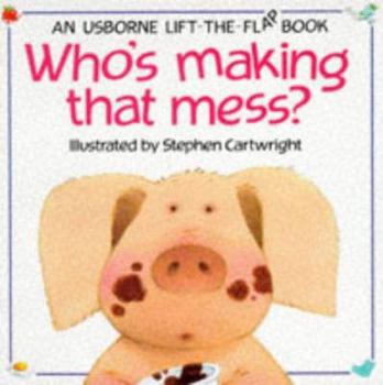 Paperback Who's Making That Mess? Book