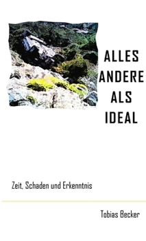 Paperback Alles Andere ALS Ideal [German] Book