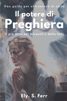 Paperback Il potere di Preghiera: Una guida per affrontare di sfide [Italian] Book