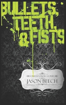 Paperback Bullets, Teeth & Fists Book