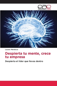 Paperback Despierta tu mente, crece tu empresa [Spanish] Book