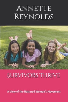 Paperback Survivors Thrive: A View of the Battered Women's Movement Book