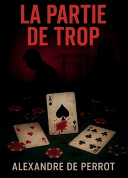 Paperback La Partie de trop [French] Book
