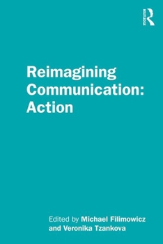 Paperback Reimagining Communication: Action Book