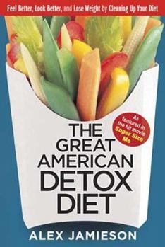 Paperback The Great American Detox Diet: 8 Weeks to Weight Loss and Well-Being Book