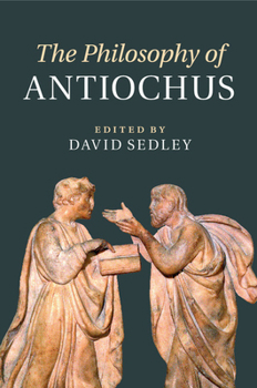 Paperback The Philosophy of Antiochus Book