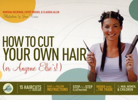 Spiral-bound How to Cut Your Own Hair (or Anyone Else's!): 15 Haircuts with Variations Book