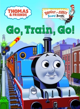 Go, Train, Go! - Book  of the Thomas and Friends