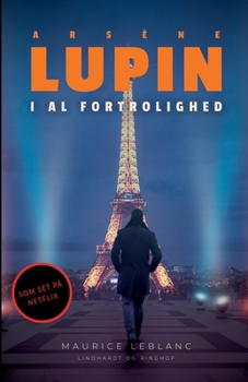 Paperback Ars?ne Lupin - i al fortrolighed [Danish] Book