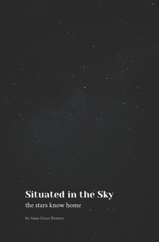 Paperback Situated in the Sky: the stars know home Book
