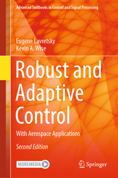 Hardcover Robust and Adaptive Control: With Aerospace Applications Book