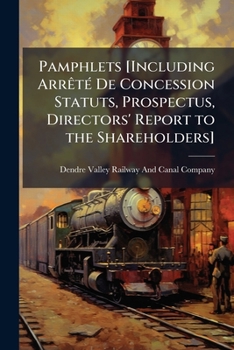 Paperback Pamphlets [Including Arrêté De Concession Statuts, Prospectus, Directors' Report to the Shareholders] Book