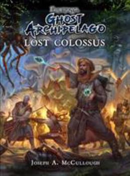 Frostgrave: Ghost Archipelago: Lost Colossus - Book  of the Frostgrave: Ghost Archipelago