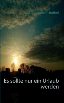 Paperback Es sollte nur ein Urlaub werden [German] Book