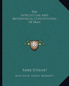 Paperback The Intellectual And Metaphysical Constitution Of Man Book
