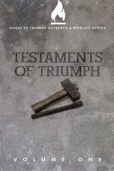 Paperback Testaments of Triumph: Volume One Book