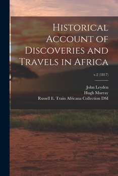 Paperback Historical Account of Discoveries and Travels in Africa; v.2 (1817) Book