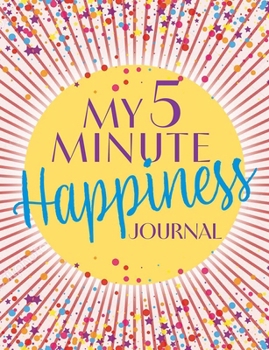 Paperback My 5 Minute Happiness Journal Book