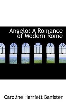 Angelo: A Romance of Modern Rome