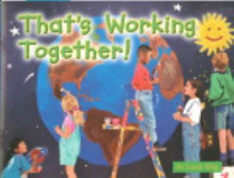 Paperback That's Working Together, Grades K-1 (Steck-Vaughn Shutterbug Books Leveled Readers: Social Studies) Book