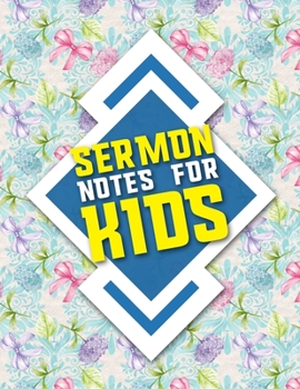 Paperback Sermon Notes for Kids: Journal, Doodle, Draw, Study the Bible, Pray, Reflect, and Connect with God, Hydrangea Flower Cover Book