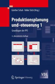 Hardcover Produktionsplanung Und -Steuerung 1: Grundlagen Der Pps [German] Book