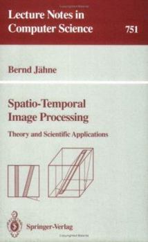 Paperback Spatio-Temporal Image Processing: Theory and Scientific Applications Book