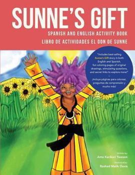 Paperback Sunne's Gift Spanish and English Activity Book: Libro de Actividades El Don de Sunne Book