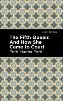 Paperback The Fifth Queen: And How She Came to Court Book