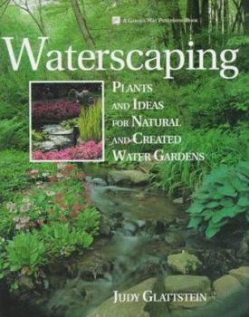 Hardcover Waterscaping: Plants and Ideas for Natural and Created Water Gardens Book